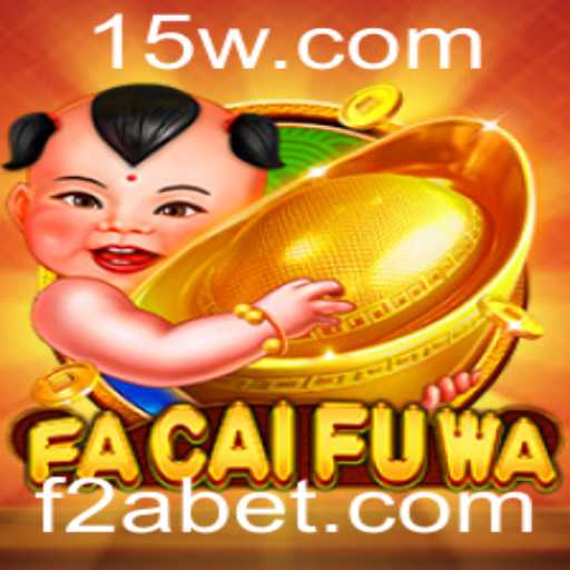 Descubra as Emoções do Jogo FaCaiFuWa da 2Abet